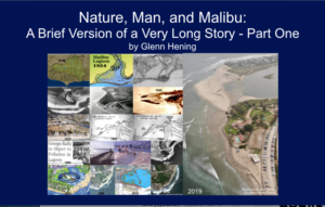 Nature, Man, and Malibu - A Brief Version of a Very Long Story - Part One